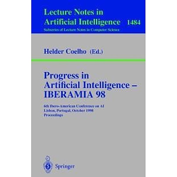 Progress in Artificial Intelligence - IBERAMIA 98 / Lecture Notes in Computer Science Bd.1484