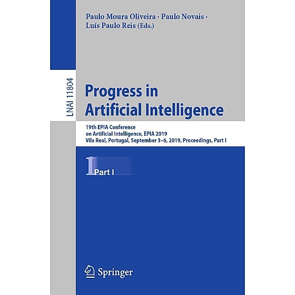 Progress in Artificial Intelligence / Lecture Notes in Computer Science Bd.11804