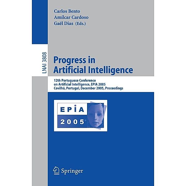 Progress in Artificial Intelligence / Lecture Notes in Computer Science Bd.3808