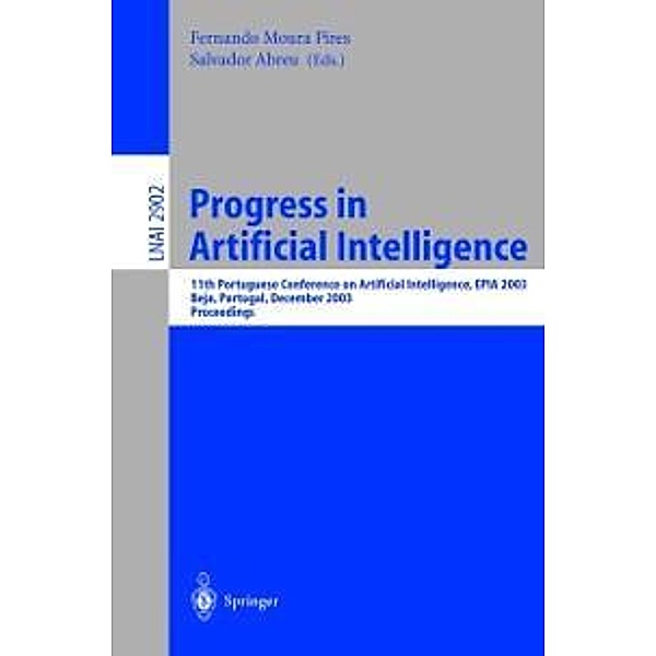 Progress in Artificial Intelligence / Lecture Notes in Computer Science Bd.2902