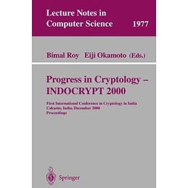 Progress in Cryptology - INDOCRYPT 2000 / Lecture Notes in Computer Science Bd.1977