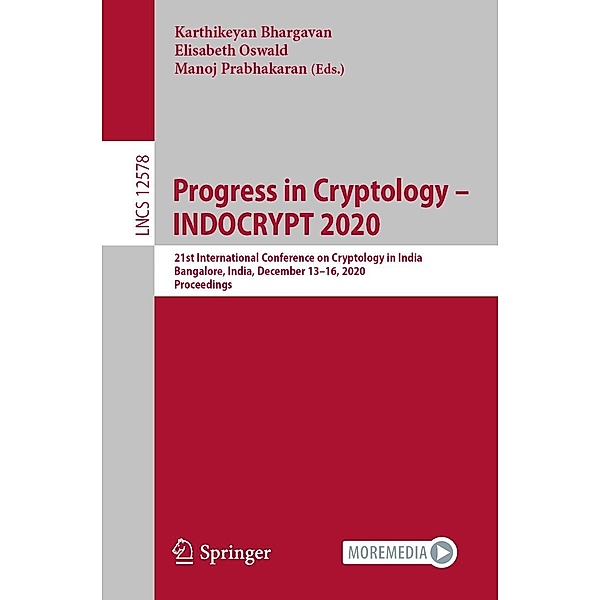 Progress in Cryptology - INDOCRYPT 2020 / Lecture Notes in Computer Science Bd.12578
