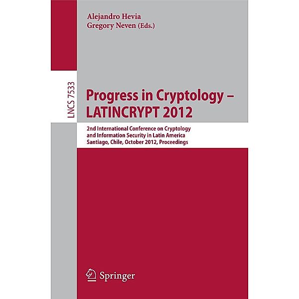 Progress in Cryptology - LATINCRYPT 2012 / Lecture Notes in Computer Science Bd.7533