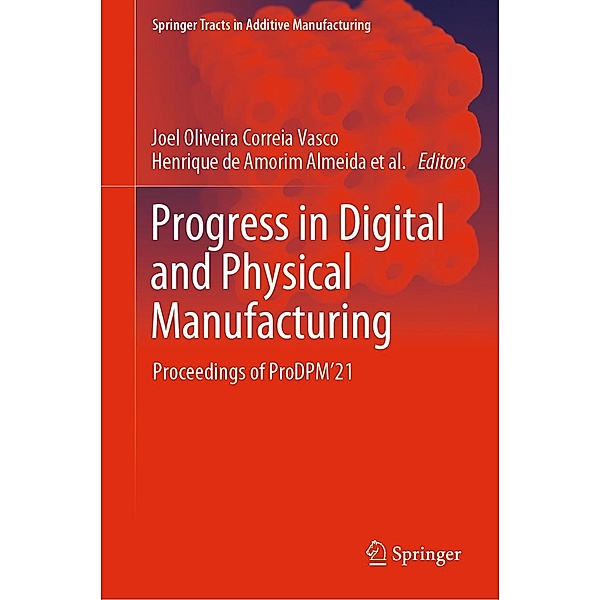 Progress in Digital and Physical Manufacturing / Springer Tracts in Additive Manufacturing