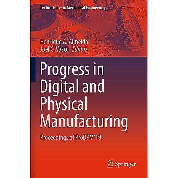 Progress in Digital and Physical Manufacturing