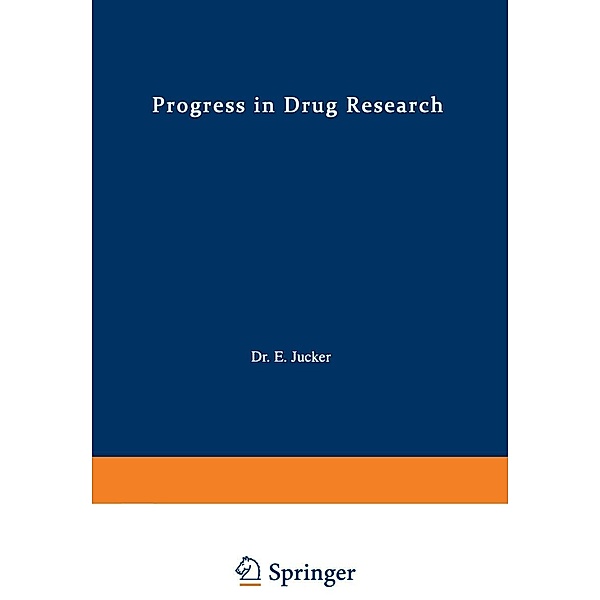 Progress in Drug Research / Fortschritte der Arzneimittelforschung / Progrès des recherches pharmaceutiques / Progress in Drug Research Bd.43