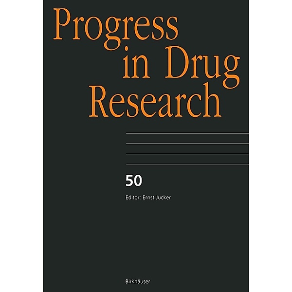 Progress in Drug Research / Progress in Drug Research Bd.50, Pushkar N. Kaul, Gillian Edwards, Arthur H. Weston, Michel Rohmer, Robin W. Rockhold, T. David Johnson, Joseph M. Colacino, Kirk A. Staschke