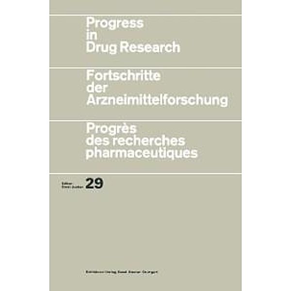 Progress in Drug Research / Progress in Drug Research Bd.29, JUCKER