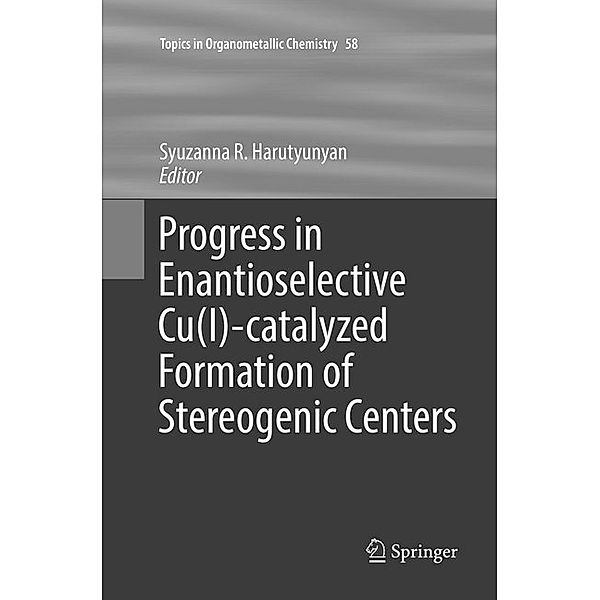 Progress in Enantioselective Cu(I)-catalyzed Formation of Stereogenic Centers