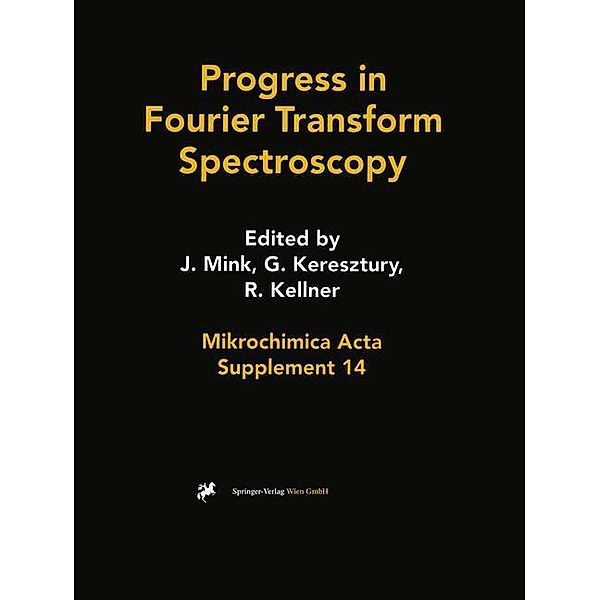 Progress in Fourier Transform Spectroscopy / Mikrochimica Acta Supplementa Bd.14