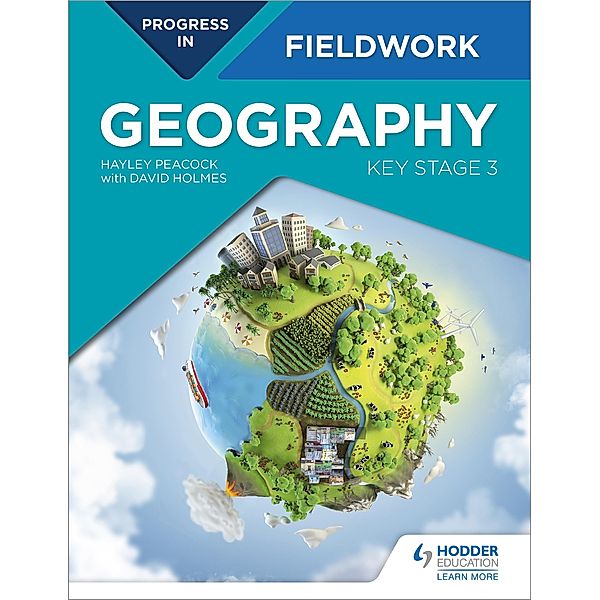 Progress in Geography Fieldwork: Key Stage 3, Hayley Peacock