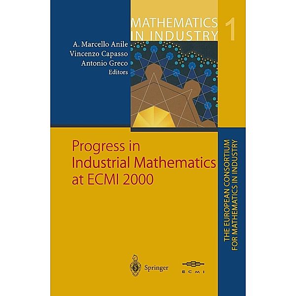 Progress in Industrial Mathematics at ECMI 2000 / Mathematics in Industry Bd.1