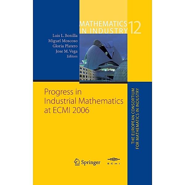 Progress in Industrial Mathematics at ECMI 2006 / Mathematics in Industry Bd.12