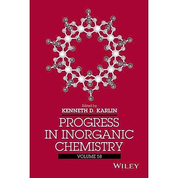 Progress in Inorganic Chemistry, Volume 58 / Progress in Inorganic Chemistry Bd.58