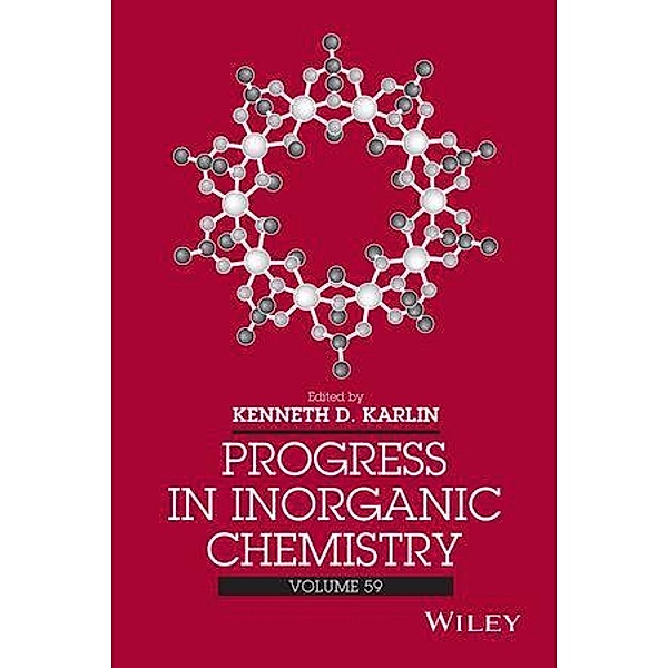 Progress in Inorganic Chemistry, Volume 59 / Progress in Inorganic Chemistry Bd.59