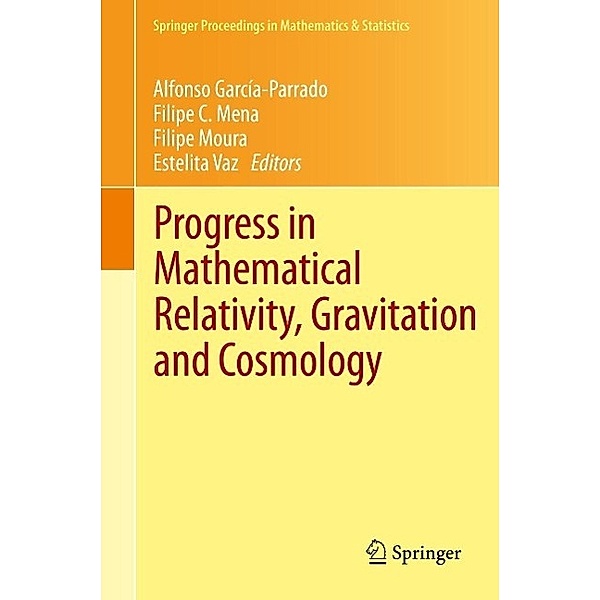 Progress in Mathematical Relativity, Gravitation and Cosmology / Springer Proceedings in Mathematics & Statistics Bd.60