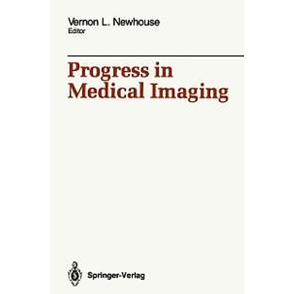 Progress in Medical Imaging