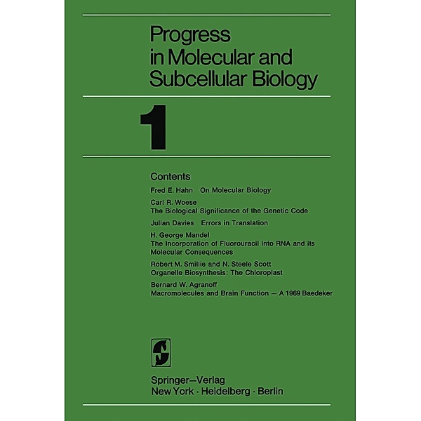 Progress in Molecular and Subcellular Biology / Progress in Molecular and Subcellular Biology Bd.1, B. W. Agranoff, J. Davies, F. E. Hahn, H. G. Mandel, N. S. Scott, R. M. Smillie, C. R. Woese