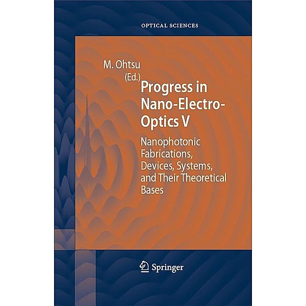 Progress in Nano-Electro-Optics V / Springer Series in Optical Sciences Bd.117