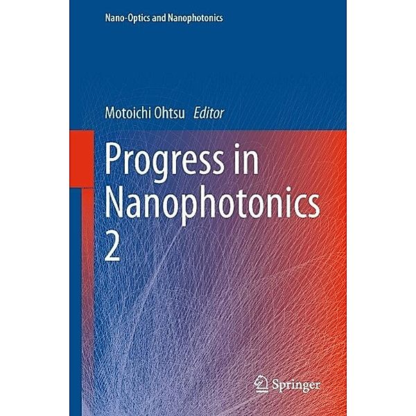 Progress in Nanophotonics 2 / Nano-Optics and Nanophotonics