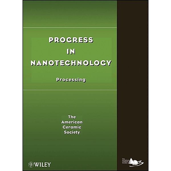 Progress in Nanotechnology, The) ACerS (American Ceramics Society
