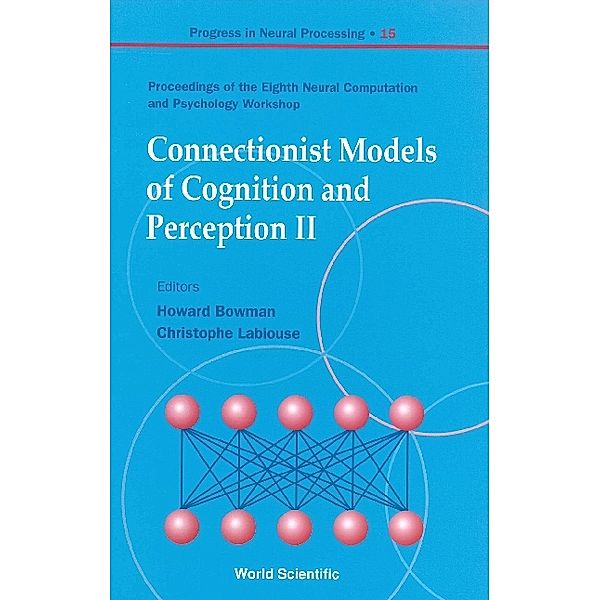 Progress In Neural Processing: Connectionist Models Of Cognition And Perception Ii - Proceedings Of The Eighth Neural Computation And Psychology Workshop