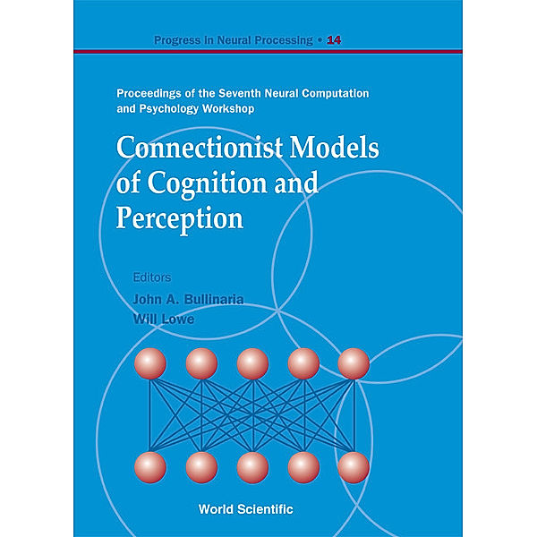 Progress In Neural Processing: Connectionist Models Of Cognition And Perception - Proceedings Of The Seventh Neural Computation And Psychology Workshop