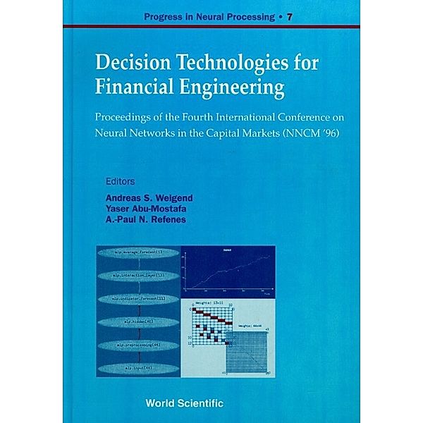 Progress In Neural Processing: Decision Technologies For Financial Engineering - Proceedings Of The Fourth International Conference On Neural Networks In The Capital Markets (Nncm '96)