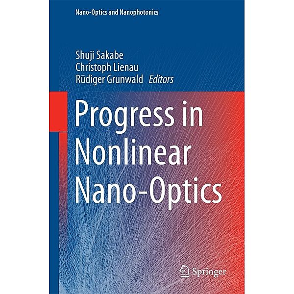 Progress in Nonlinear Nano-Optics / Nano-Optics and Nanophotonics
