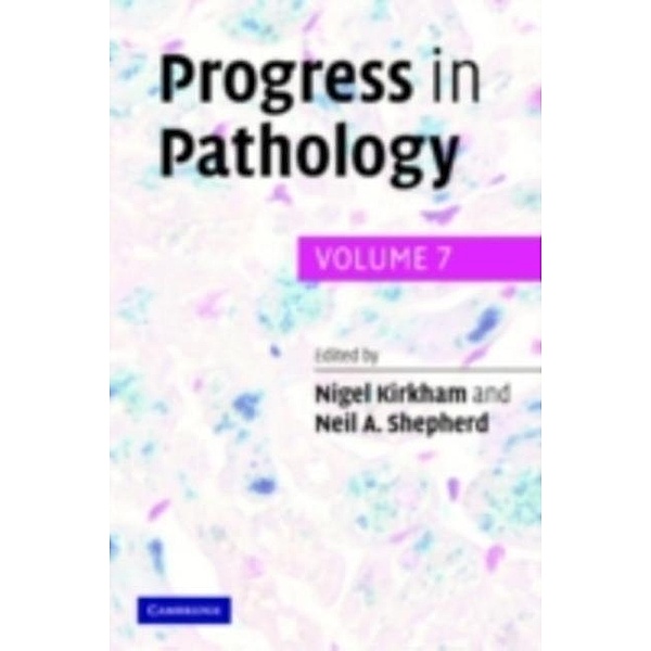 Progress in Pathology: Volume 7, Nigel Kirkham