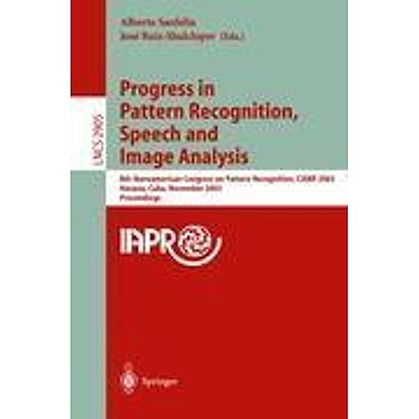 Progress in Pattern Recognition, Speech and Image Analysis