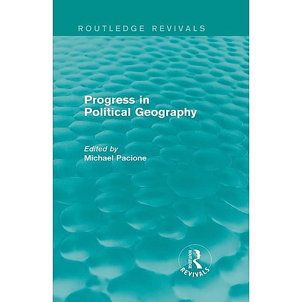 Progress in Political Geography (Routledge Revivals)