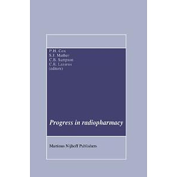 Progress in Radiopharmacy / Developments in Nuclear Medicine Bd.10