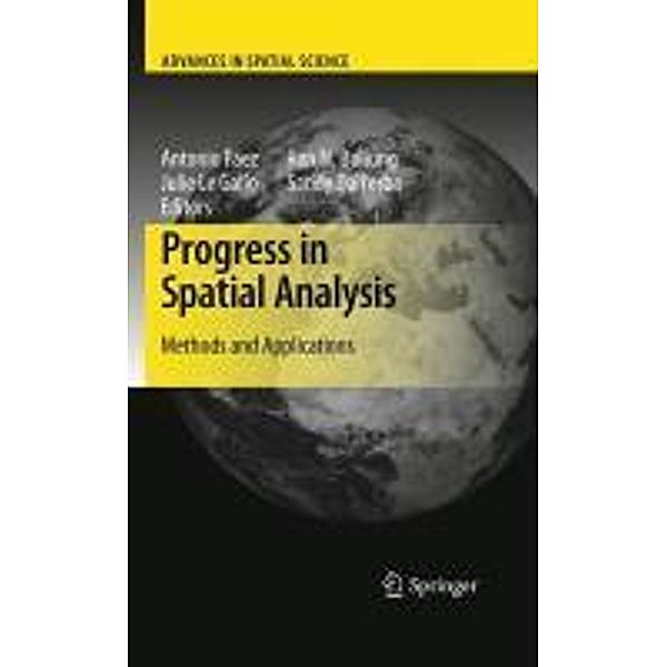 Progress in Spatial Analysis / Advances in Spatial Science, Antonio Páez, Sandy Dall`erba