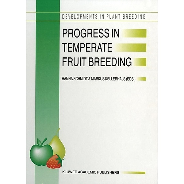 Progress in Temperate Fruit Breeding / Developments in Plant Breeding Bd.1