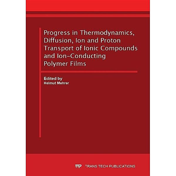 Progress in Thermodynamics, Diffusion, Ion and Proton Transport of Ionic Compounds and Ion-Conducting Polymer Films