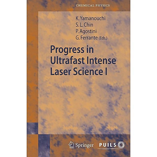 Progress in Ultrafast Intense Laser Science 1