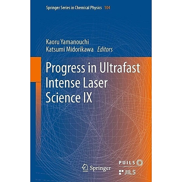 Progress in Ultrafast Intense Laser Science / Springer Series in Chemical Physics