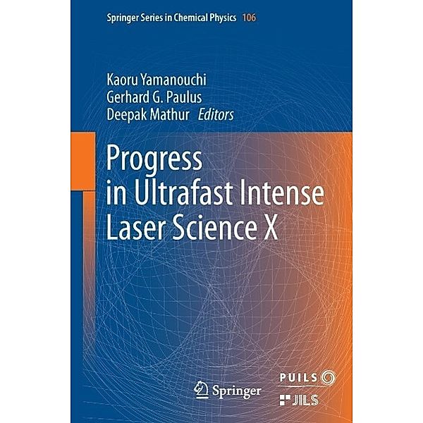 Progress in Ultrafast Intense Laser Science / Springer Series in Chemical Physics Bd.106