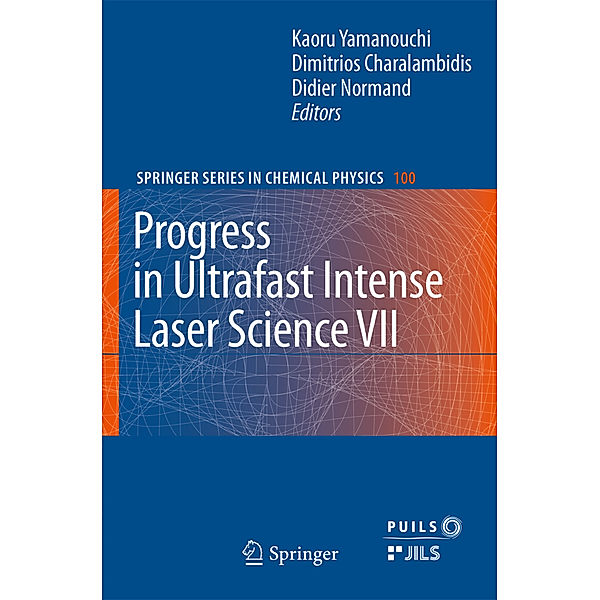 Progress in Ultrafast Intense Laser Science VII