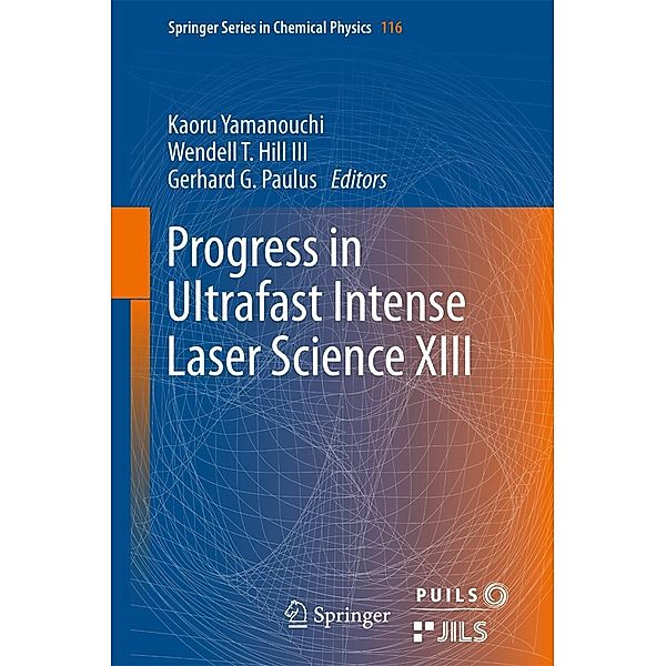 Progress in Ultrafast Intense Laser Science XIII / Springer Series in Chemical Physics