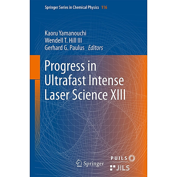 Progress in Ultrafast Intense Laser Science XIII