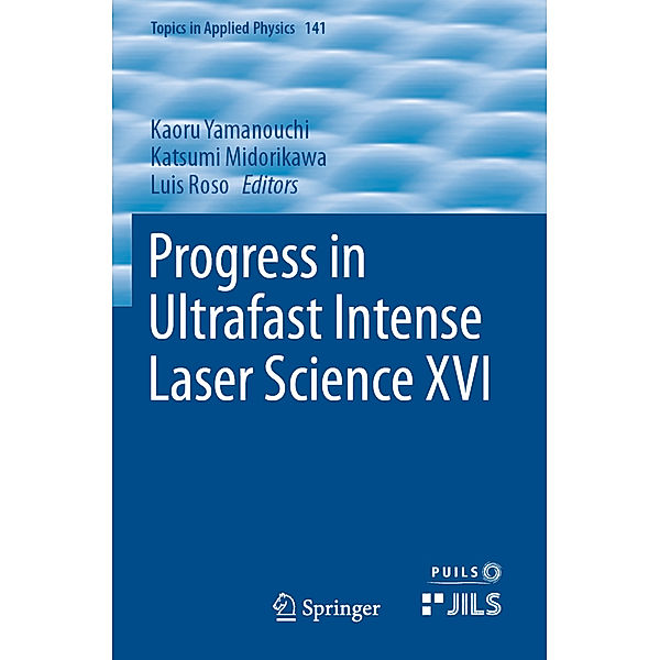 Progress in Ultrafast Intense Laser Science XVI