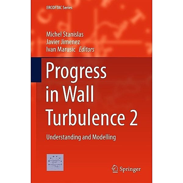 Progress in Wall Turbulence 2 / ERCOFTAC Series Bd.23