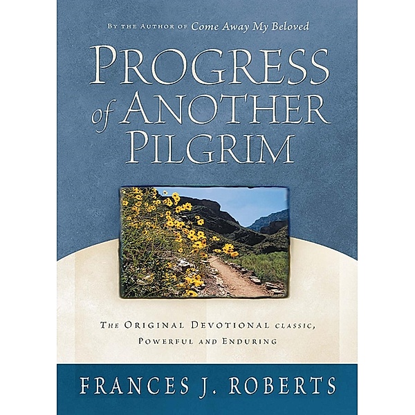Progress Of Another Pilgrim - Updated, Frances J. Roberts