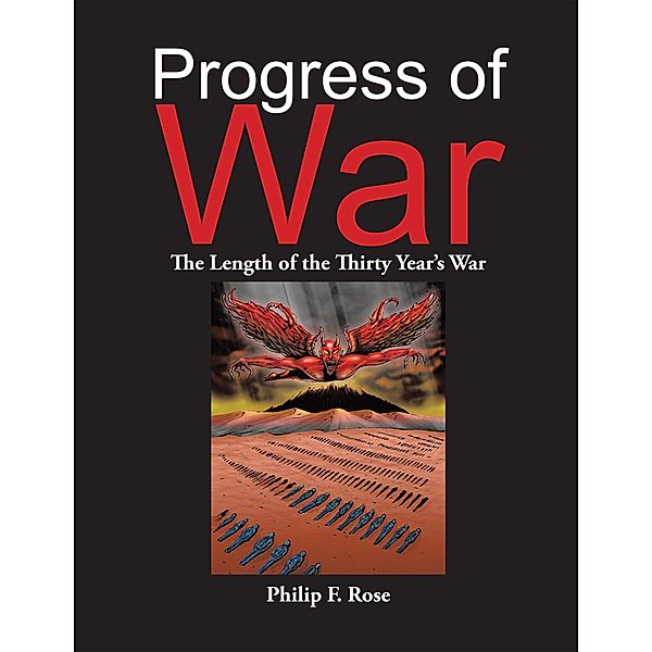 Progress of War, Philip F. Rose