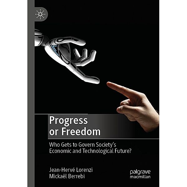 Progress or Freedom / Progress in Mathematics, Jean-Hervé Lorenzi, Mickaël Berrebi