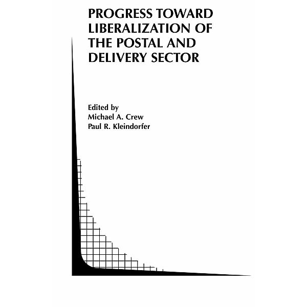 Progress toward Liberalization of the Postal and Delivery Sector / Topics in Regulatory Economics and Policy Bd.49