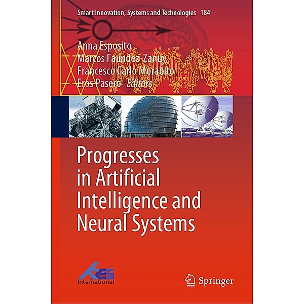 Progresses in Artificial Intelligence and Neural Systems / Smart Innovation, Systems and Technologies Bd.184