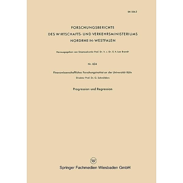 Progression und Regression / Forschungsberichte des Wirtschafts- und Verkehrsministeriums Nordrhein-Westfalen Bd.624, Günter Schmölders